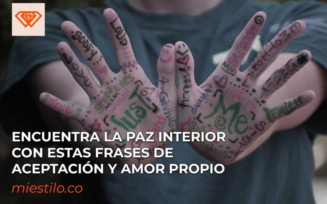 Encuentra la paz interior con estas frases de aceptación y amor propio