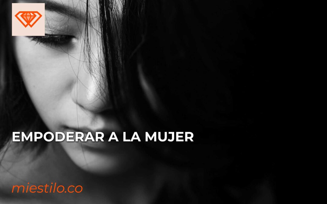 Empoderar a la mujer