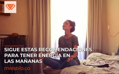 Sigue estas recomendaciones para tener energía en las mañanas